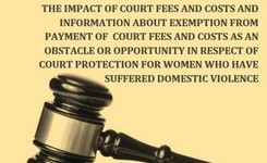  The impact of court fees and costs and  information about exemption from payment of  court fees and costs as an obstacle or opportunity in respect of court protection for women who have suffered domestic violence
