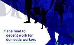 The Road to Decent Work for Domestic Workers - ILO