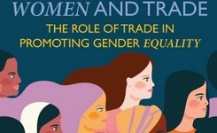 Women & Trade: The Role of Trade in Promoting Gender Equality